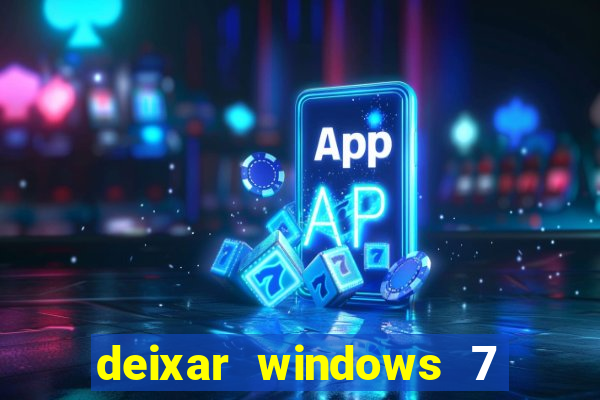 deixar windows 7 mais rapido